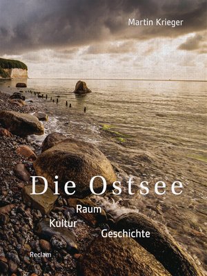cover image of Die Ostsee. Raum – Kultur – Geschichte
